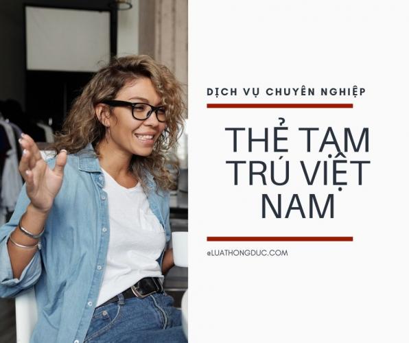 Dịch Vụ Làm Thẻ Tạm Trú Người Nước Ngoài | Trc Cho Người Nước Ngoài | Lhd Law Firm