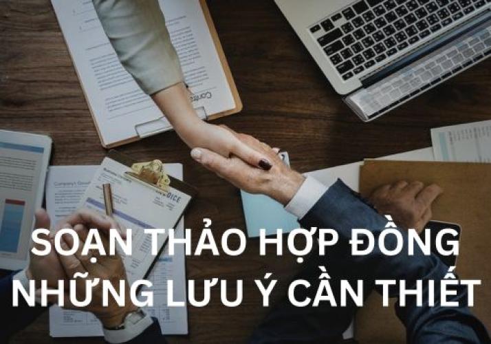 Quy Trình Soạn Thảo Hợp Đồng, Những Lưu Ý Quan Trọng